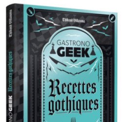 Livre de recettes - Gastrono Geek Gothique