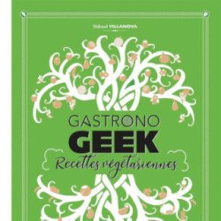 Livre de recettes - Gastrono Geek Végan